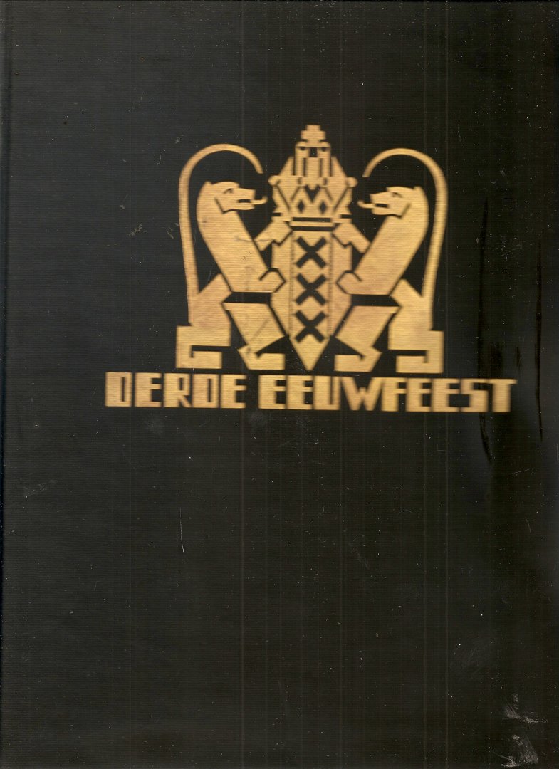 Redactie. - Derde eeuwfeest. Universiteit van Amsterdam viering van het derde eeuwfeest.