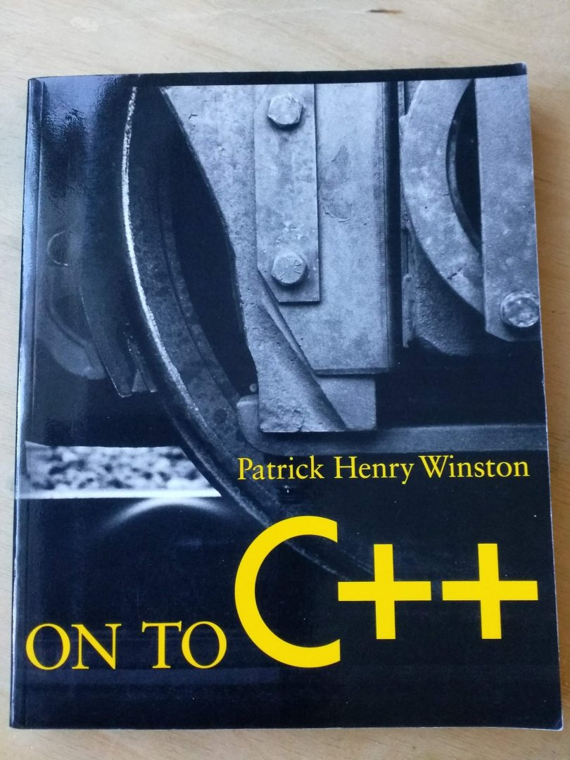 Winston, Patrick Henry - On to C ++  (C plus plus)