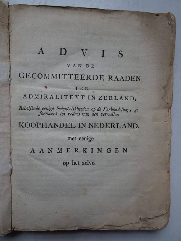 -. - op de verhandeling, geformeert tot redres van den vervallen koophandel in Nederland met eenige aanmerkingen op het zelve.