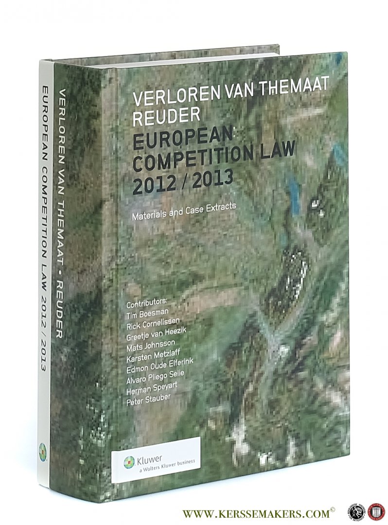 Verloren van Themaat, Weijer / Berend Reuder (eds.). - European Competition Law 2012/2013. Materials and Case Extracts.