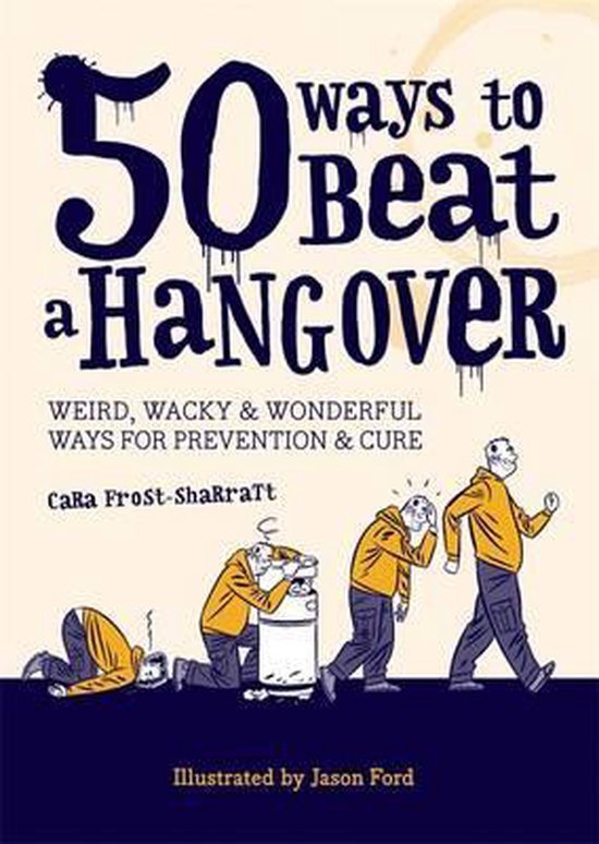 Sharratt, Cara - 50 Ways to Beat a Hangover
