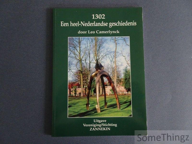 Leo Camerlynck. - 1302. Een heel-Nederlandse geschiedenis.
