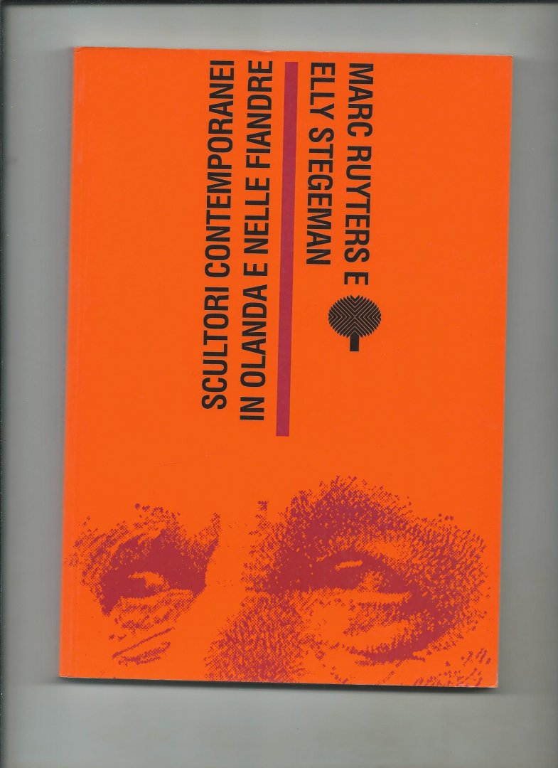 Ruyters, Marc  e  Elly Stegeman - Scultori contemporanei in Olanda e nelle Flandre