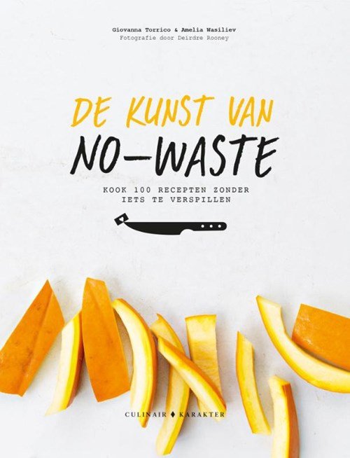 Giovanna Torrico ; Amelia Wasiliev - De kunst van no-waste