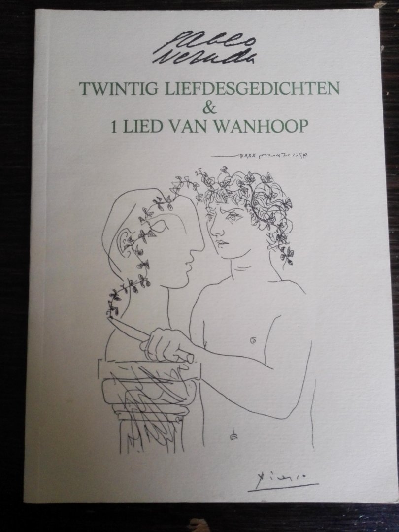 Neruda, Pablo - Twintig liefdesgedichten 1 lied wanhoop / druk 1