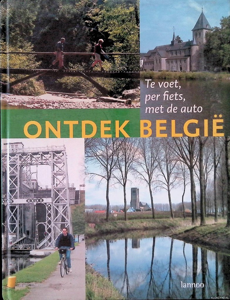 Lemmens, Christel & Elvio Rigutto & Luc Van De Steene - Ontdek België. Te voet, per fiets, met de auto