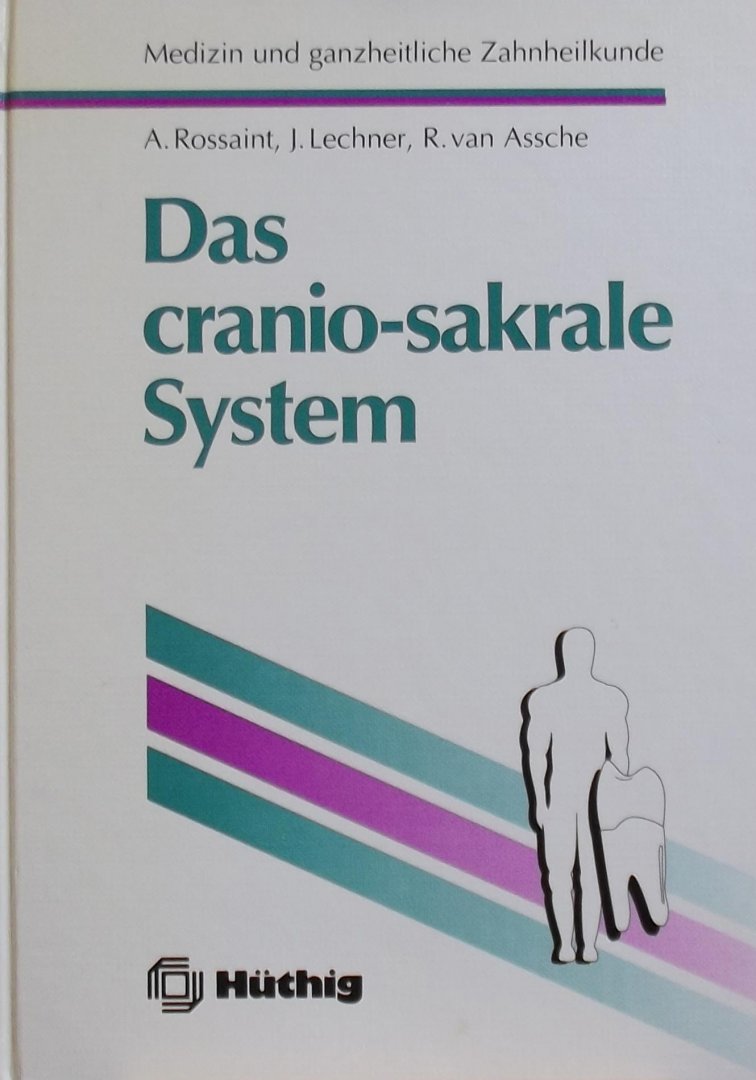 A. Rossaint. / J. Leichner. / R. van Assche - Das cranio-sakrale System