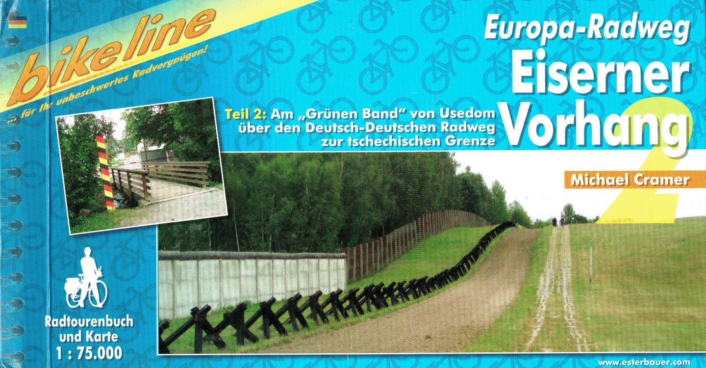 Michael Cramer - Europa-Radweg. Eiserner Vorhang, Teil 2: Am 'Grünen Band' von Usedom über den Deutsch-Deutschen Radweg zur tsjechischen Grenze