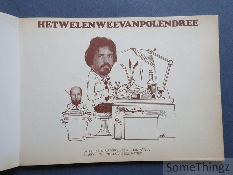 Pol Martens en Dré Mathijs. - Hetwelenweevanpolendree in 751 joar Hasselt . [Het wel en wee van Pol en Dree.]