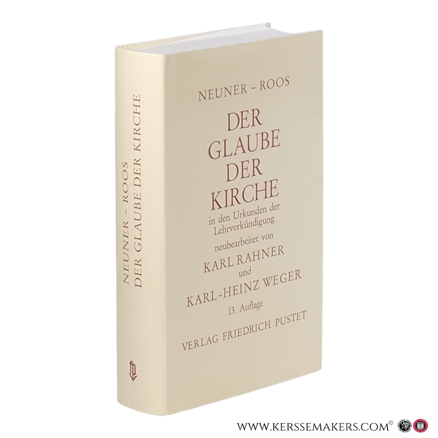 Neuner, Josef / Heinrich Roos. - Der Glaube der Kirche in den Urkunden der Lehrverkündigung. Neubearbeitet von Karl Rahner und Karl-Heinz Weger. 13. Auflage.