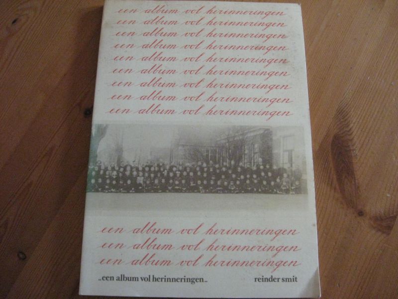 Smit, Reinder - Een Album Vol Herinneringen - 100 jaar O.L.S Dwingeloo