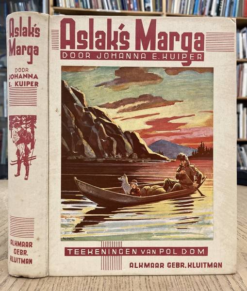 KUIPER, JOHANNA E. - Aslak's Marga. Geïllustreerd door Pol Dom.