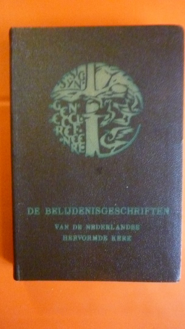 Ned. Hervormde Kerk - De belijdenisgeschriften van de Nederlandse Hervormde Kerk