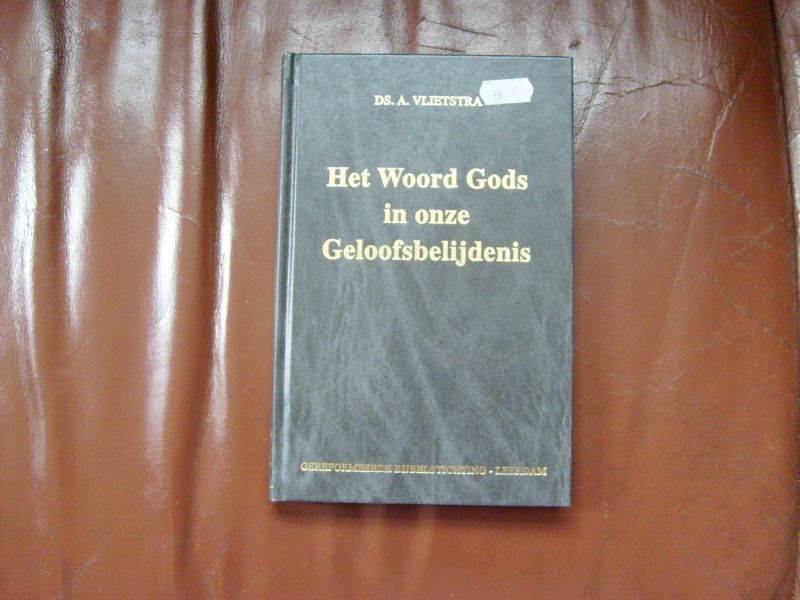 Vlietstra A - Het Woord Gods in onze Geloofsbelijdenis