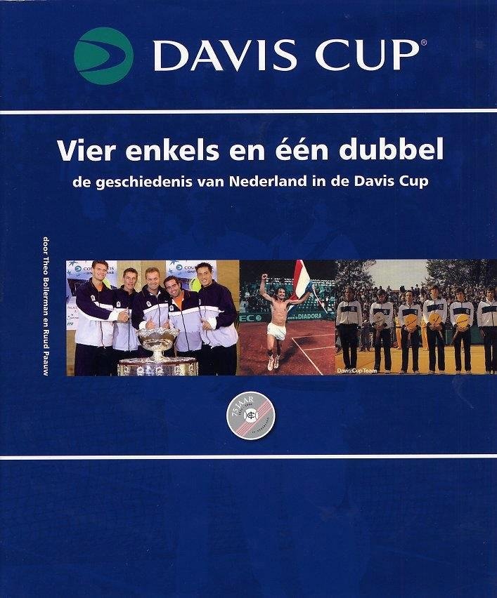 Bollerman, Theo en Ruud Paauw - Vier enkels en één dubbel. De geschiedenis van Nederland in de Davis Cup.