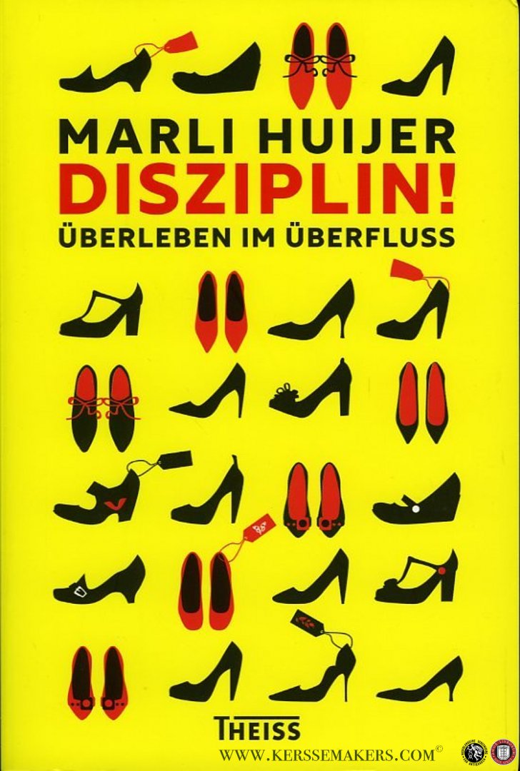 Huijer, Marli - Disziplin! Überleben im Überfluss