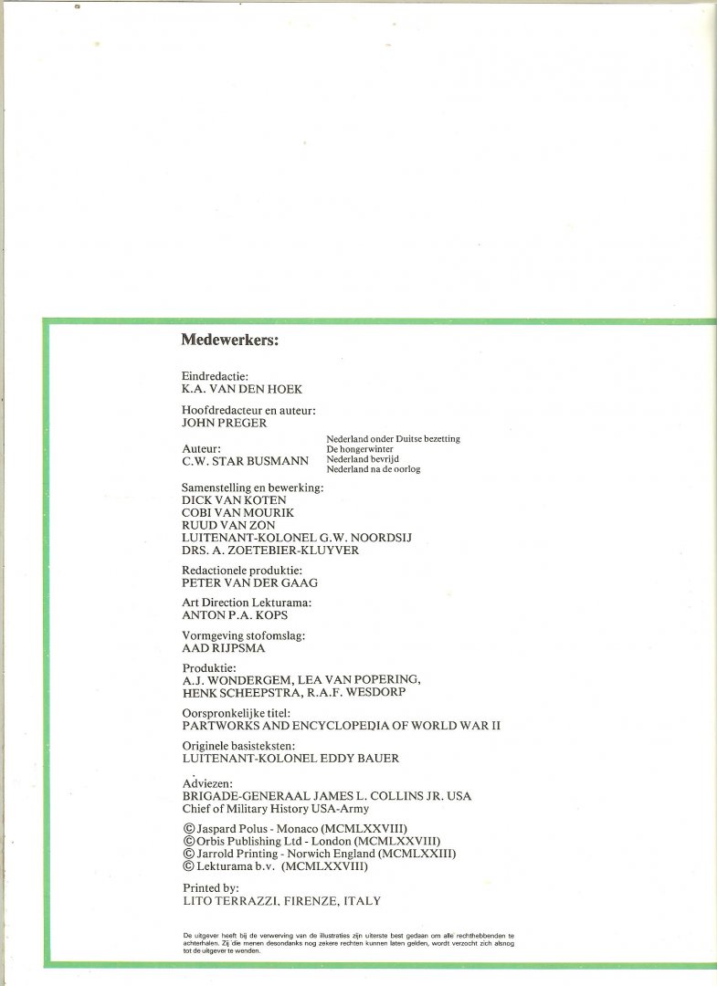 Hoek K.A. van den en Star Busmann, C.W. & John Preger .. .. met heel veel zwart - wit & kleuren Illustraties - De Bevrijding .. uit Serie De Tweede Wereldoorlog .. De voedselaanvoer stokt en De grote razzia in Rotterdam