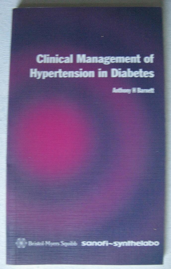 Barnett, A.H. - Clinical Management of Hypertension in Diabetes