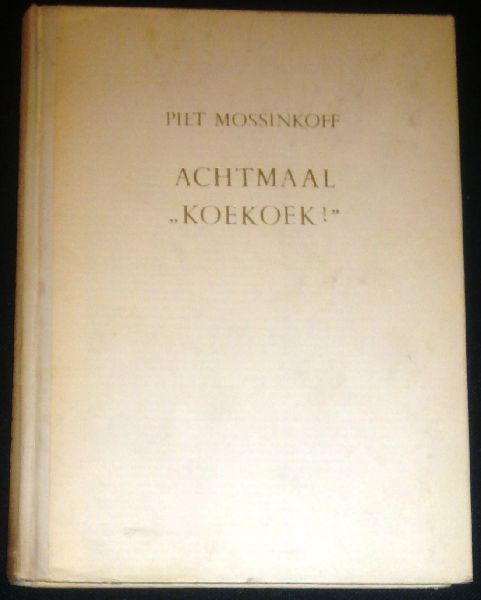 Mossinkoff, Piet - Achtmaal "Koekoek!" - Een misdaad-probleem