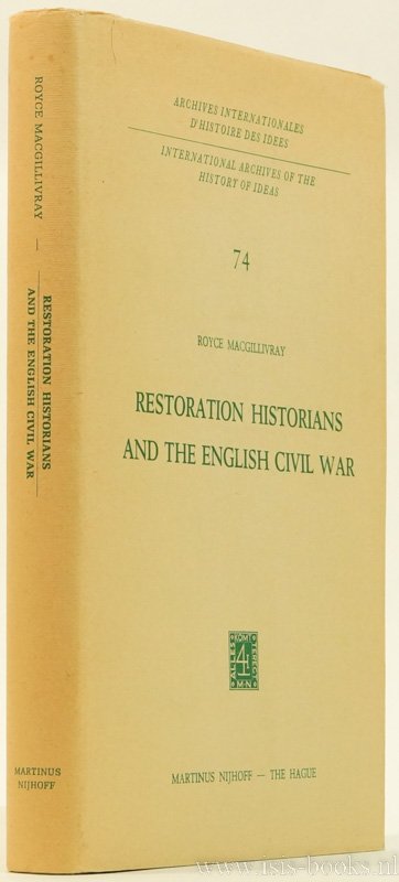 MACGILLIVRAY, R. - Restoration historians and the English civil war.