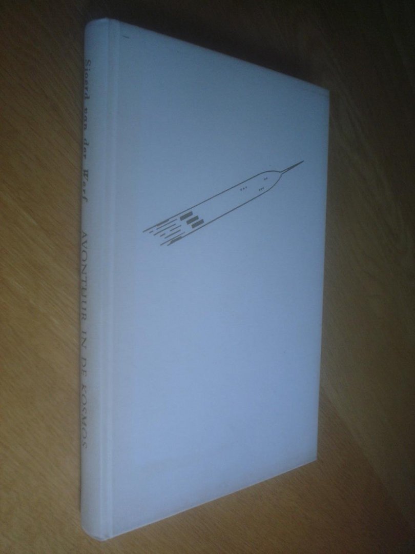 Werf, Sj. van der, - Avontuur in de kosmos. Een overzicht van vijf jaar ruimtevaart.