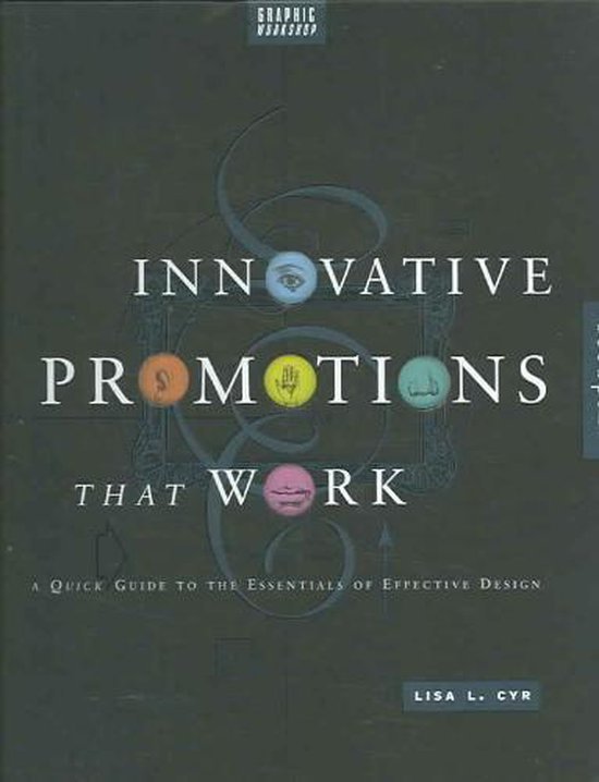 Cyr, Lisa L. - Graphic Workshop Innovative Promotions That Work