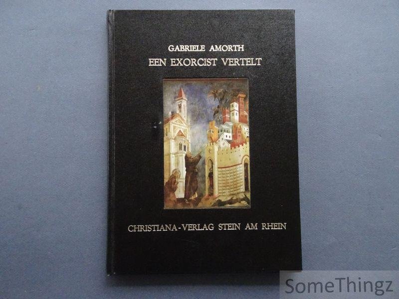 Gabriele Amorth. - Een exorcist vertelt.
