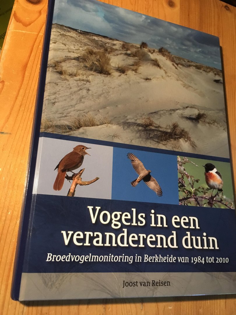 Reisen, Joost van - Vogels in een veranderend Duin - Broedvogelmonitoring in Berkheide van 1984 tot 2010