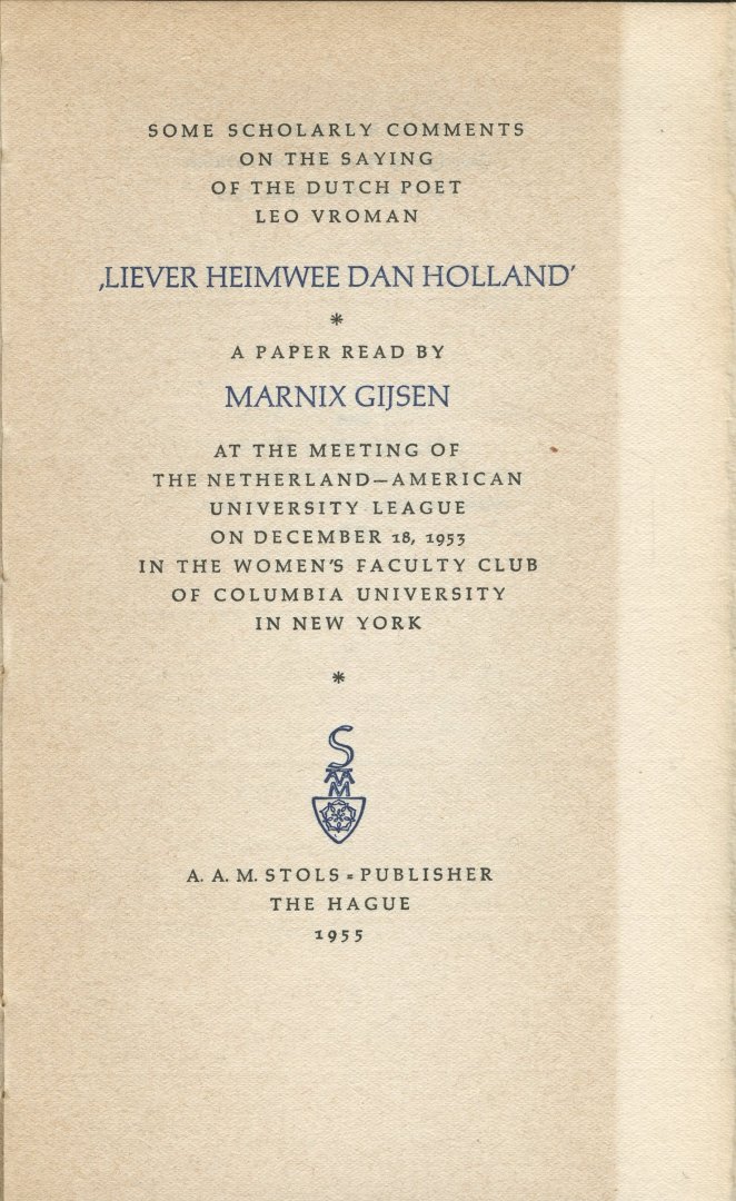 Gijsen, Marnix - "Liever Heimwee dan Holland".  Some scolarly comments on the sauing of the Dutch poet Leo Vroman
