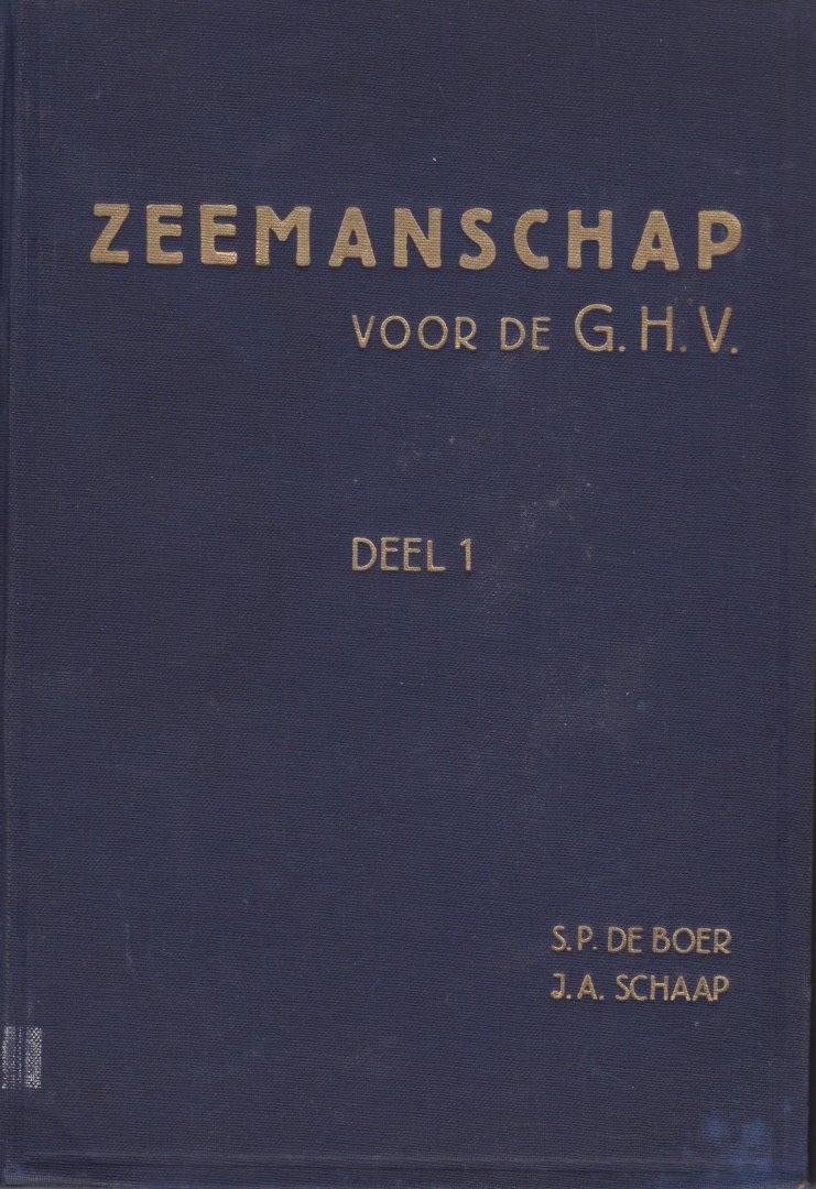 Boer, S.P. de & Schaap, J.A. - Zeemanschap voor de grote handelsvaart (2 delen)