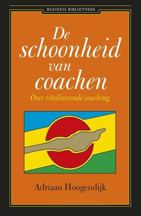 Hoogendijk, Adriaan - De schoonheid van coachen