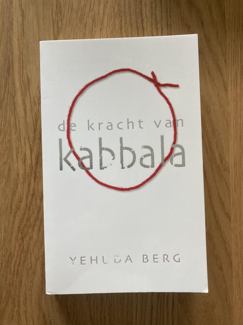 Berg, Yehuda - De kracht van Kabbala. Technologoe voor de ziel