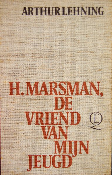 Lehning, Arthur - H. Marsman, de vriend van mijn jeugd