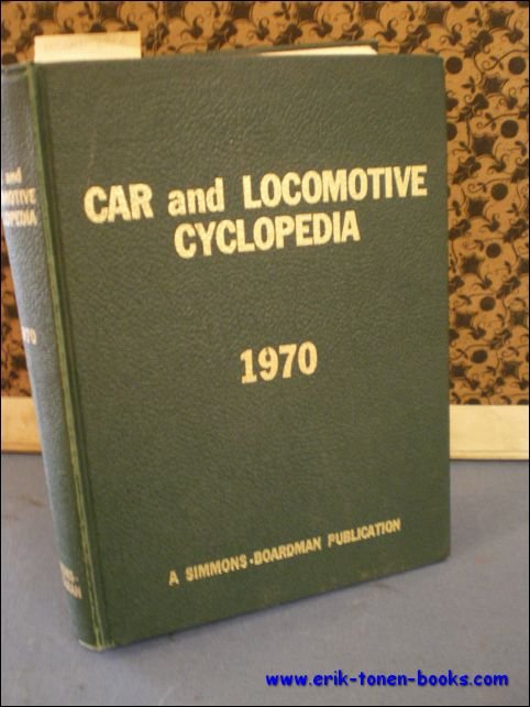 COMBES C.L. - 1970 Car And Locomotive Cyclopedia Of American Practice  / CAR AND LOCOMOTIVE CYCLOPEDIA 1970. First edition.