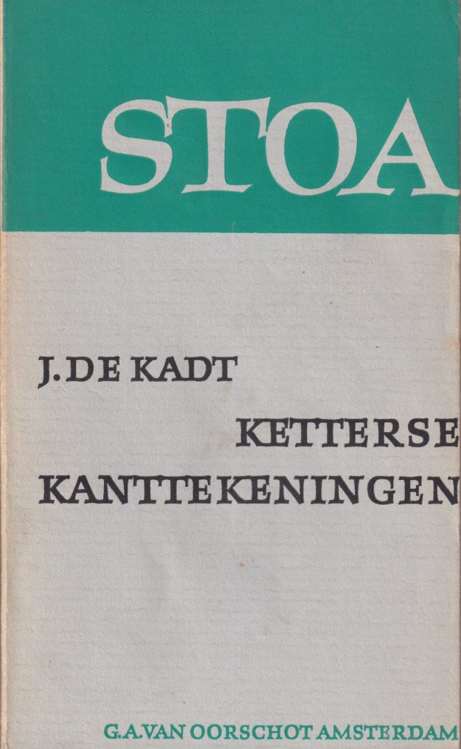 Kadt, Jacques de - Ketterse kanttekeningen