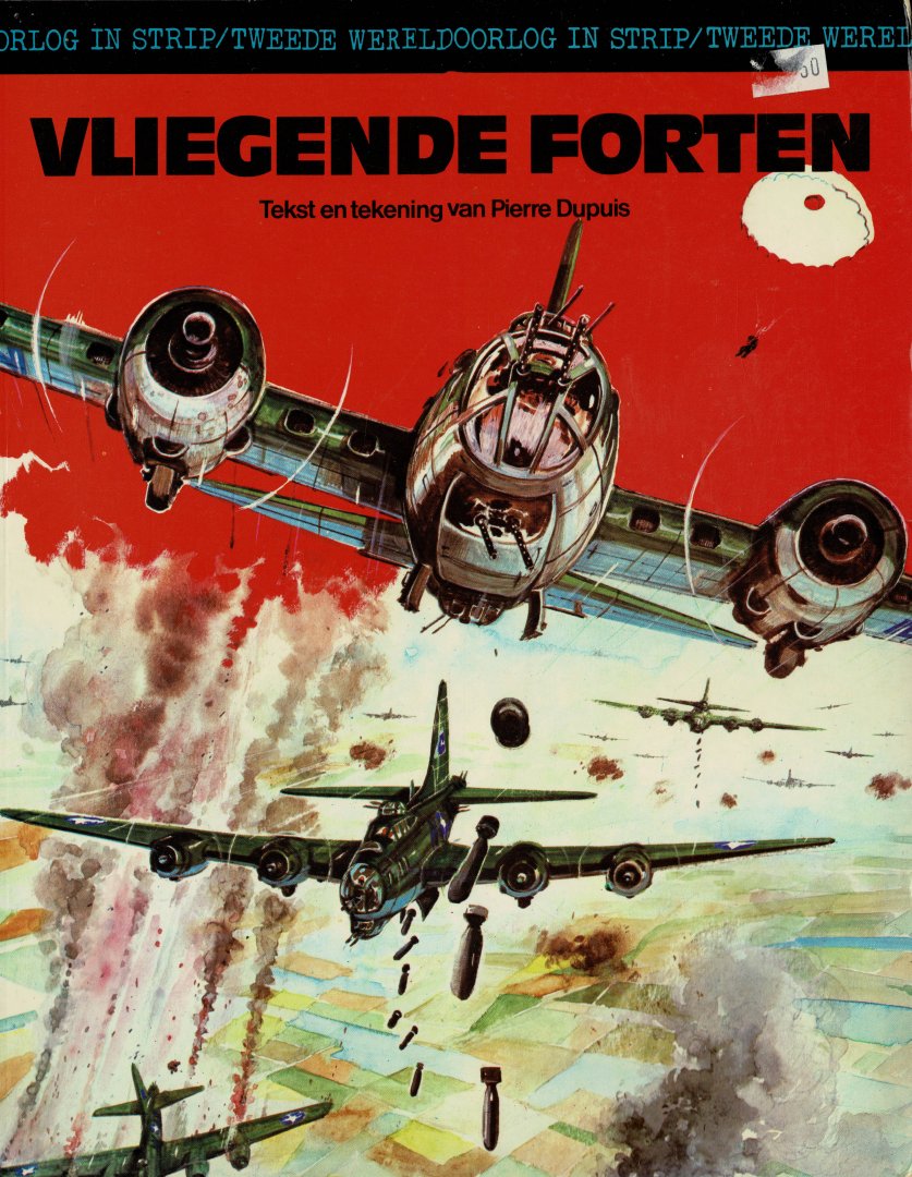 Dupuis,Pierre - Tweede Wereldoorlog in strip:vliegende forten