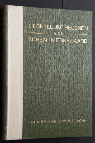 Kierkegaard - Stichtelijke Redenen bijeengebracht uit de werken van Sören Kierkegaard. Uit het Deensch vertaald door R. Chantepie de Saussaye. tweede druk.  GEBONDEN.