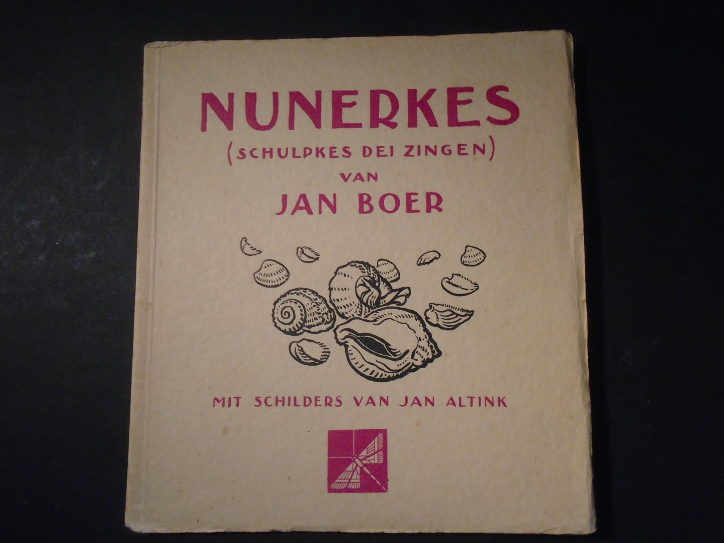 Boer, Jan - Nunerkes ( Schulpkes dei Zingen ). Mit schilders van Jan Altink. 2e druk, 1935