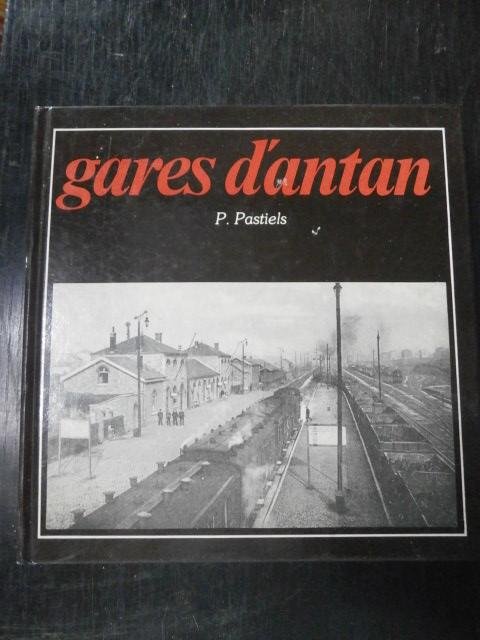 P. Pastiels - Gares d'antan