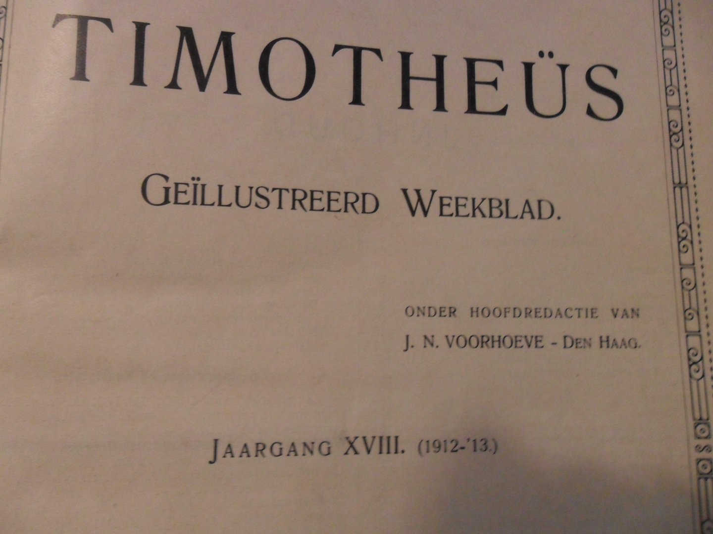 J.N. Voorhoeve Den Haag onder hoofdredactie van - Timotheus geillustreerd weekblad 1912-1913