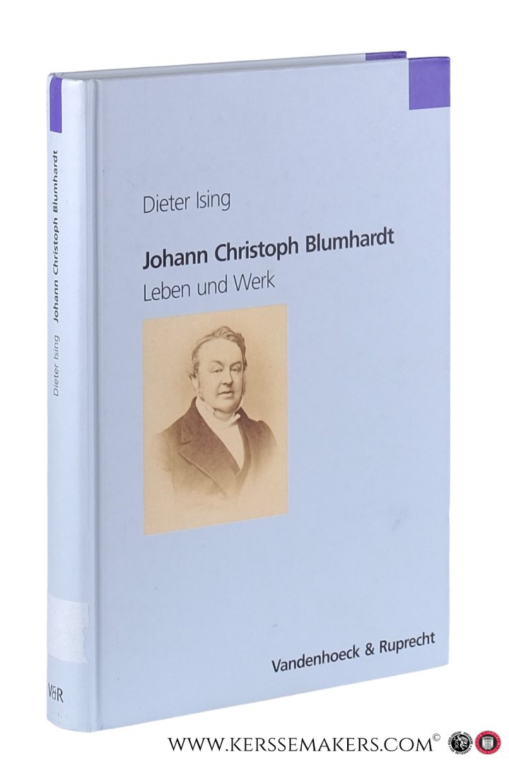 Ising, Dieter. - Johann Christoph Blumhardt. Leben und Werk. Mit 8 Abbildungen.