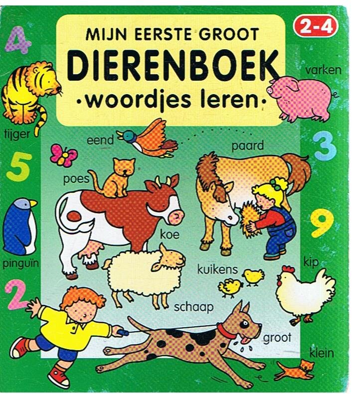 Bode, Ann de (illustraties) - Mijn eerste groot dierenboek - woordjes leren - 2 - 4 jaar