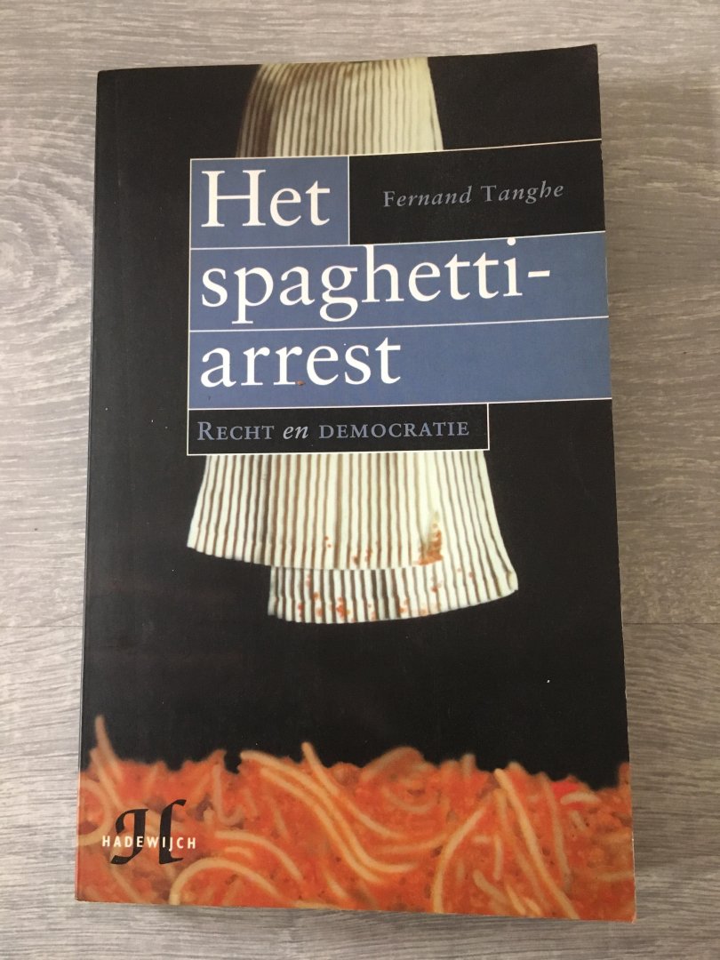 Tanghe, F. - Het spaghetti-arrest / recht en democratie