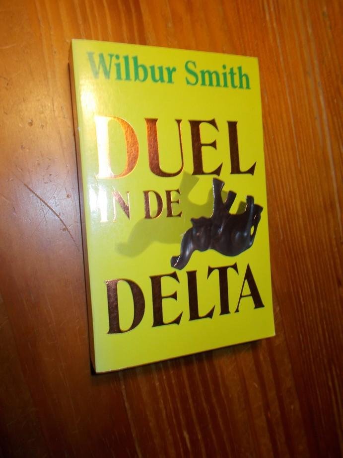 SMITH, WILBUR, - Duel in de delta.