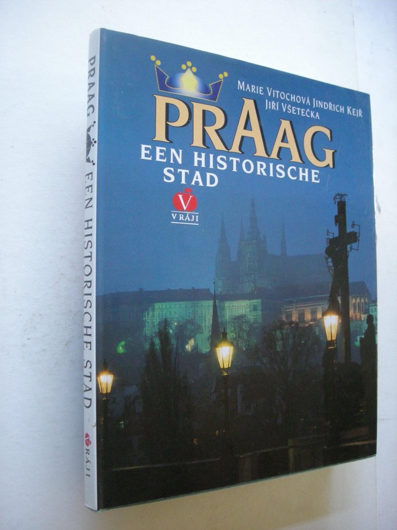 Vitochova, M. en Keir, J., tekst / Vsetecka, J., fotogr. / Krijt, H. vert.uit het Tsjechisch - Praag, een historische stad
