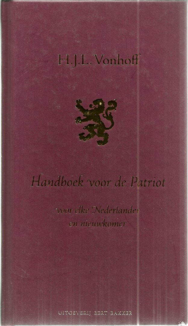 H.J.J.Vonhoff - Handboek voor de patriot / voor elke Nederlander en nieuwkomer