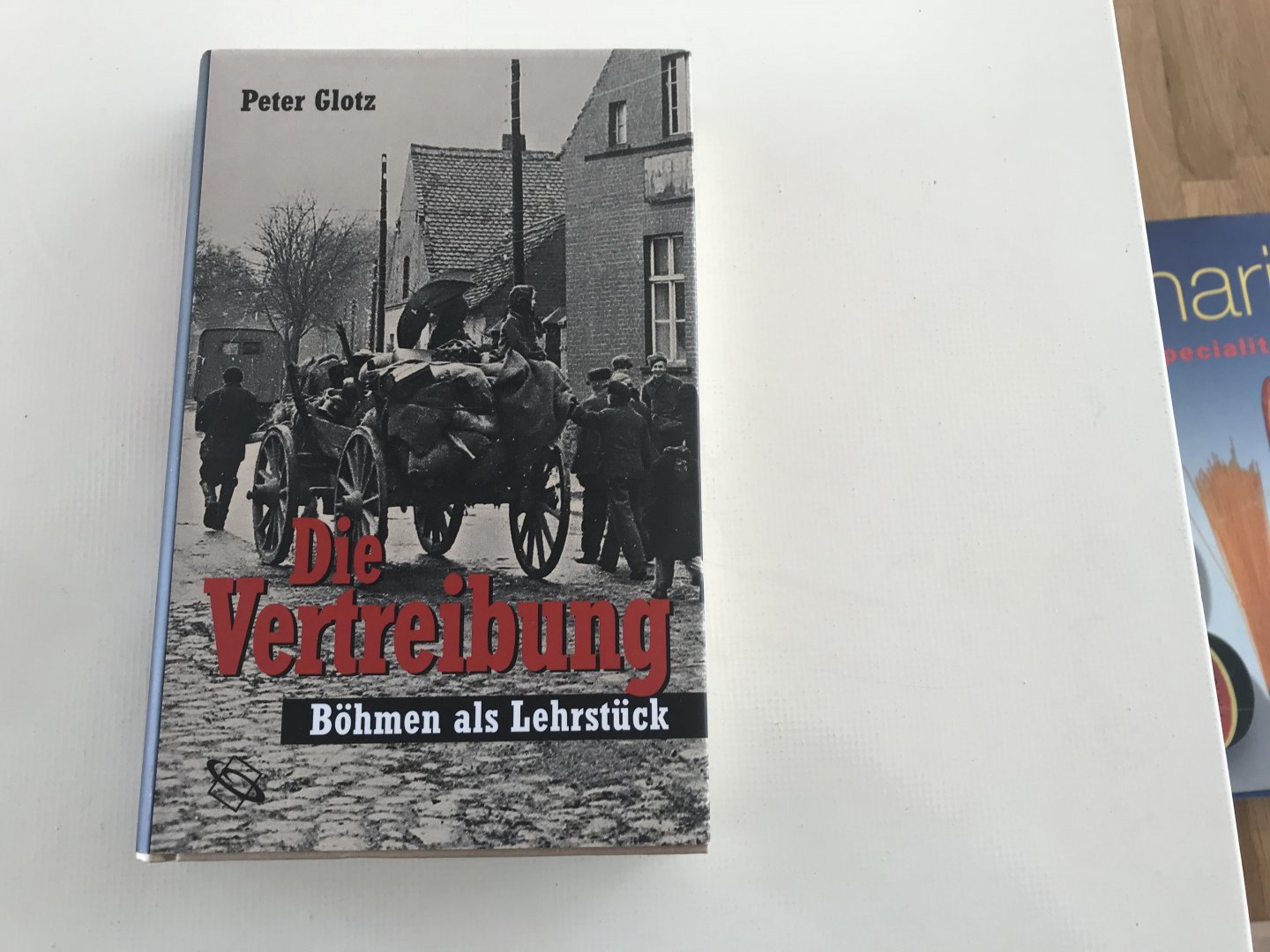 Glotz, Peter - Die Vertreibung, Böhmen als Lehrstück