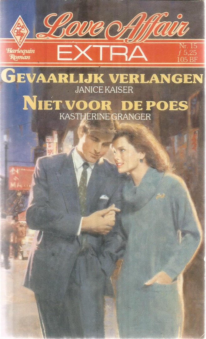 Kaiser, Janice / Granger, Kastherine - Gevaarlijk verlangen / Niet voor de poes