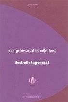 LAGEMAAT, LIESBETH. - Een grimwoud in mijn keel.