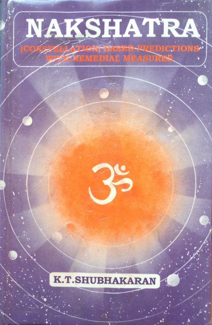Shubhakaran, K.T. - Nakshatra (Constellation); based predictions with remedial measures